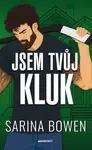 Jsem tvůj kluk - Sarina Bowen - e-kniha