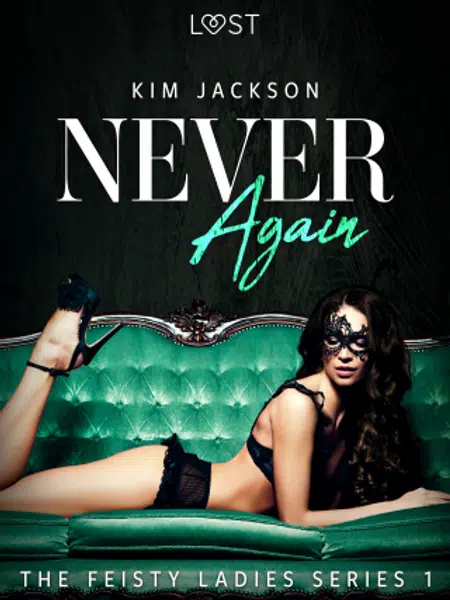 Never Again - The Feisty Ladies 1 - Kim Jackson - e-kniha