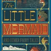 The Little Mermaid and Other Fairy Tales (MinaLima Edition) - Hans Christian Andersen