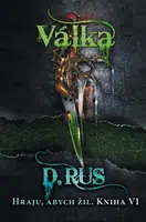 Hraju, abych žil 6 – Válka  - Dmitrij Rus - e-kniha