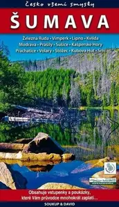 Šumava - Česko všemi smysly - Vladimír Soukup, David Adam, st. Petr