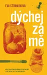 Dýchej za mě - Eva Střihavková