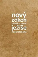 Nový zákon: Příběh a učení Ježíše Nazaretského