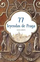 77 leyendas de Praga - Renáta Fučíková, Alena Ježková