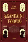 Skandální podvod - Lynn Messina - e-kniha