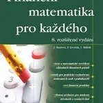 Finanční matematika pro každého - Jiří Málek, Petr Dvořák, Jarmila Radová