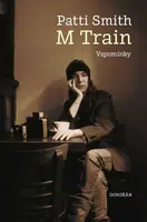 M Train. Vzpomínky - Patti Smith