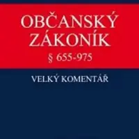 Občanský zákoník Velký komentář § 655-975 - Svazek IV - Rodinné právo - Petr Tégl, Filip Melzel