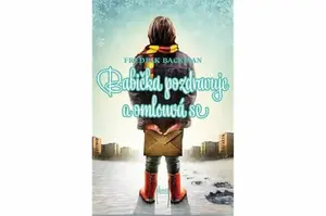 Babička pozdravuje a omlouvá se - Fredrik Backman