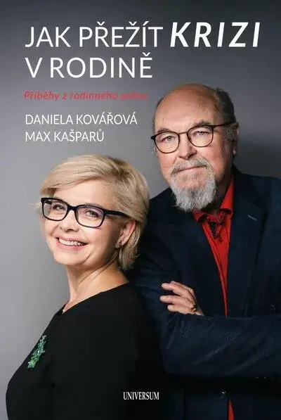 Jak přežít krizi v rodině - Daniela Kovářová, Kašparů Jaroslav Maxmilián