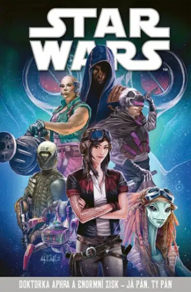 Star Wars – Doktorka Aphra a enormní zisk – Já pán, ty pán - kolektiv autorů