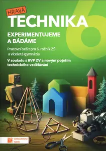 Hravá technika 6 - Experimentujeme a bádáme - pracovní sešit