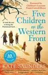 Five Children on the Western Front - Kate Saunders