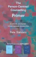 The Person-Centred Counselling Primer - Pete Sanders