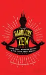 Hardcore Zen - Brad Warner