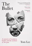 The Bullet - Tom Lee