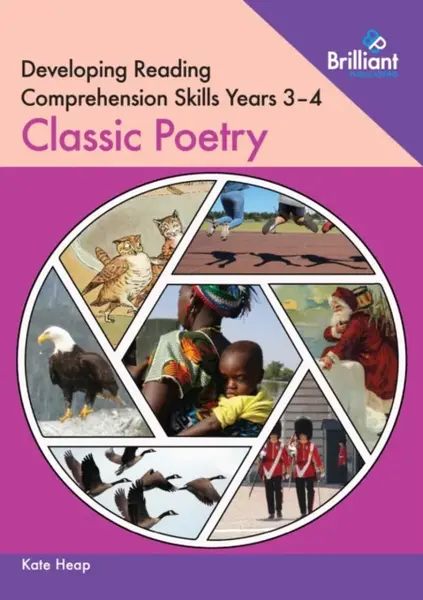 Developing Reading Comprehension Skills Year 3-4: Classic Poetry - Kate Heap