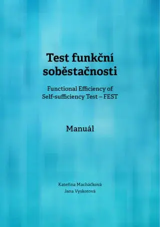 Test funkční soběstačnosti (Functional Efficiency of Self-sufficiency Test – FEST). Manuál - Kateřina Macháčková, Jana Vyskotová - e-kniha