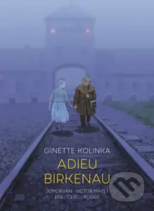 Adieu Birkenau (Ginette Kolinka's Story of Survival) - kniha z kategorie Komiksy