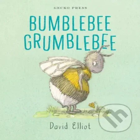 Bumblebee Grumblebee - David Elliot - kniha z kategorie Pro děti