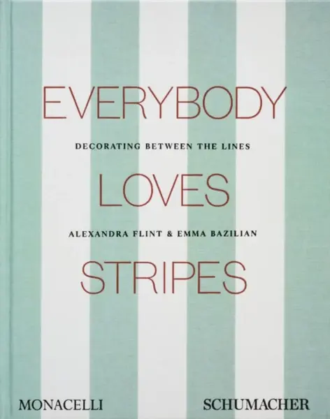 Everybody Loves Stripes - Alexandra Morris Flint, Emma Bazilian