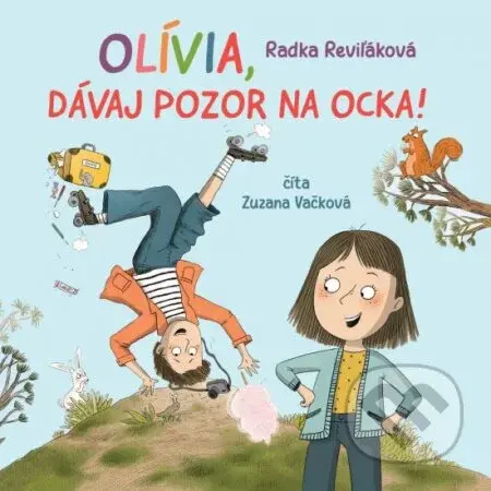 Olívia, dávaj pozor na ocka! - audiokniha - Radka Reviľáková - audiokniha z kategorie Beletrie pro děti