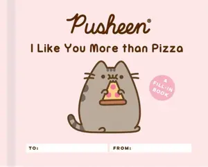 Pusheen: I Like You More than Pizza - Claire Belton