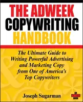 The Adweek Copywriting Handbook - Joseph Sugarman