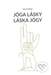 Jóga lásky láska jógy - Josef Vajnar