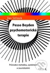 Pesso Boyden psychomotorická terapie (Průvodce metodou, systémem a souvislostmi) - kniha z kategorie Psychoterapie