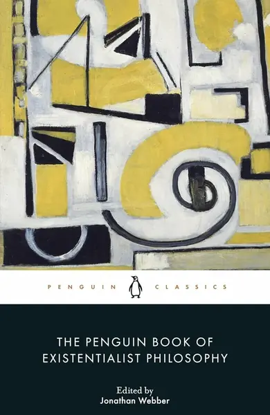 Penguin Book of Existentialist Philosophy - Webber Jonathan