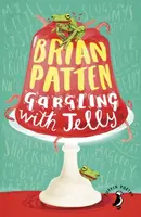 Gargling with Jelly - Patten Brian