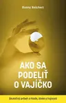 Ako sa podeliť o vajíčko - Bonny Reichert