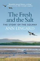 The Fresh and the Salt - Ann Lingard
