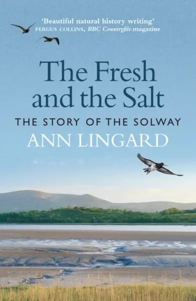 The Fresh and the Salt - Ann Lingard