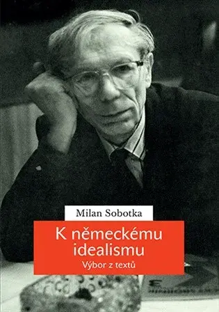 K německému idealismu - Milan Sobotka