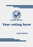 FORM.VOTE  Your voting form - Lukáš Benda - e-kniha
