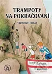 Trampoty na pokračování - Vlastislav Toman