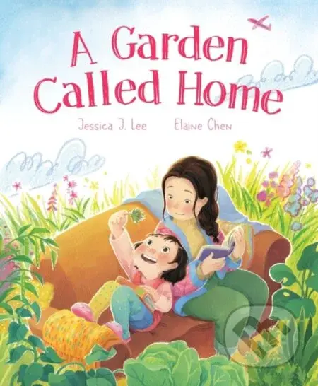A Garden Called Home - Elaine Chen, Jessica J. Lee - kniha z kategorie Pro děti