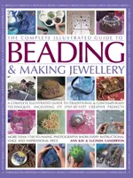 Complete Illustrated Guide to Beading & Making Jewellery - Kay Ann & Ganderton Lucinda