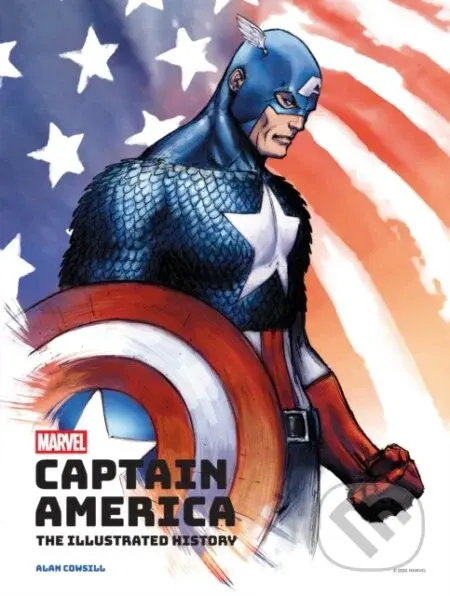 Marvel's Captain America: The Illustrated History (The Making of the Star-Spangled Avenger) - kniha z kategorie Komiksy