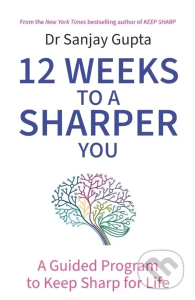 12 Weeks to a Sharper You (A Guided Program to Keep Sharp for Life) - kniha z kategorie Psychologie