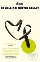 dem - William Melvin Kelley - kniha z kategorie Společenská beletrie