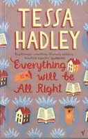 Everything Will Be All Right - Tessa Hadley