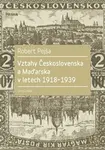 Vztahy Československa a Maďarska v letech 1918-1939 - Robert Pejša