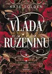 Vláda Růženínu - Kate Golden