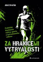 Kniha: Za hranicemi vytrvalosti od Dvořák Aleš