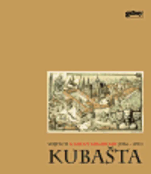 Utajený kouzelník Vojtěch Kubašta (1914 - 1992) - Adolf Branald, Daniel Rexa, Dagmar Vrkljan-Kubaštová