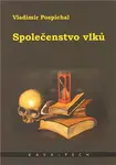 Společenstvo vlků - Vladimír Pospíchal
