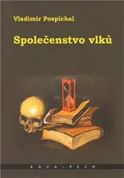 Společenstvo vlků - Vladimír Pospíchal